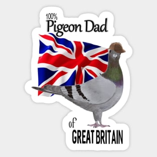 100 percent Pigeon Dad of Great Britain Sticker